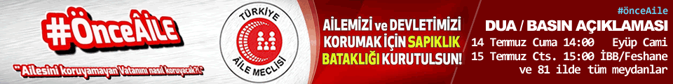 Aile Meclisinden 14/15 Temmuzda Dua ve Basn aklamas
